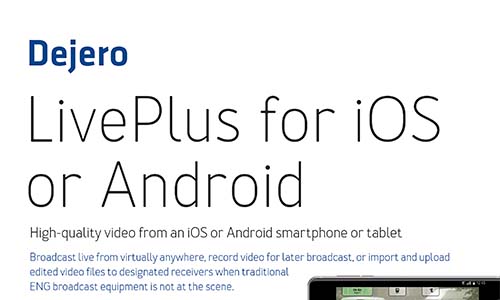 Dejero LivePlus for iOS or Android