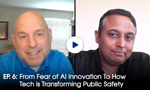 Critical Connections Ep. 6: From Fear of AI Innovation To How Tech is Transforming Public Safety